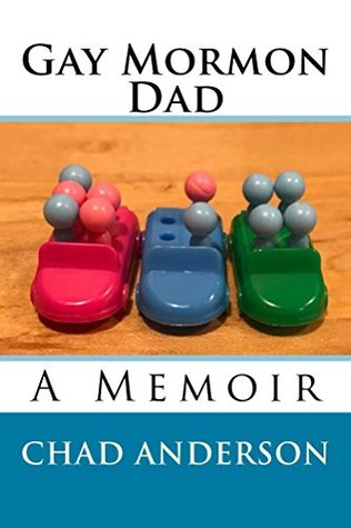 Gay Mormon Dad (Kindle Edition)