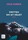 Written on My Heart by Cole Gibsen