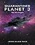 Quarantined Planet 3 by John Allen Pace