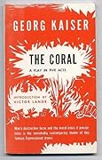 The Coral: A Play In Five Acts
