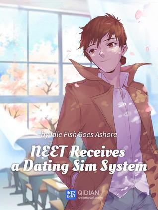 NEET Receives a Dating Sim System (Book, #1)
