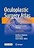 Oculoplastic Surgery Atlas by Geoffrey J. Gladstone