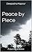 Peace by piece by Deepasha Kapoor