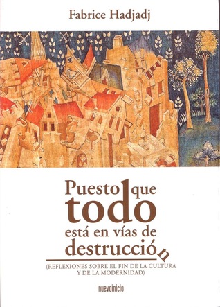 Puesto que todo está en vías de destrucción (Paperback)