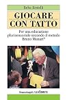 Giocare con tatto...