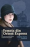 Femeia din Orient Express by Lindsay Jayne Ashford