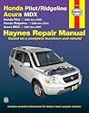 Honda Pilot/Ridgeline & Acura MDX: Honda Pilot 2003 thru 2008, Ridgeline 2006 thru 2014 & Acura MDX 2001 thru 2007 Haynes Repair Manual Honda Pilot/Ridgeline & Acura MDX: Honda Pilot 2003 thru 2008, Ridgeline 2006 thru 2014 & Acura MDX 2001 thru 2007 Haynes Repair Manual