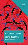 Tânărul neînfricat de la trapezul zburător și alte povestiri by William Saroyan