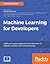 Machine Learning for Developers