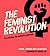 The Feminist Revolution by Bonnie J. Morris