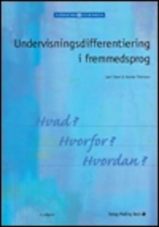 Undervisningsdifferentiering i fremmedsprog: Hvad? Hvorfor? Hvordan?
