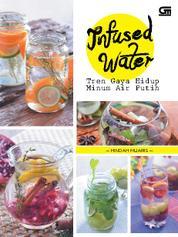 Infused Water: Tren Gaya Hidup Minum Air Putih