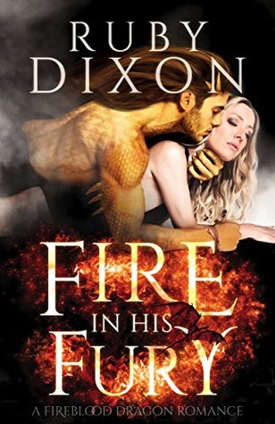 Fire in His Fury (Fireblood Dragon, #4)
