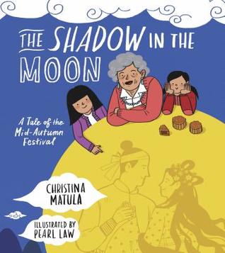 The Shadow in the Moon: A Tale of the Mid-Autumn Festival (Hardcover)