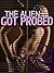The Alien Got Probed