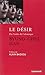 Le désir : Ou l'enfer de l'identique