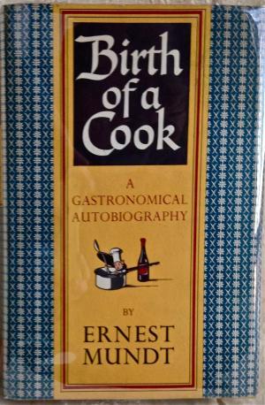 Birth of a Cook: A Gastronomical Autobiography