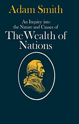 An Inquiry into the Nature and Causes of the Wealth of Nations