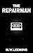The Repairman: A Novella