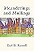 Meanderings and Mullings by Earl B. Russell Meanderings and Mullings by Earl B. Russell