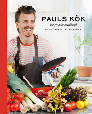 Pauls kök: En grönare matfilosofi (Hardcover)