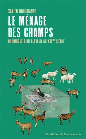 Le ménage des Champs, Chronique d'un éleveur au XXIe siècle (Paperback)