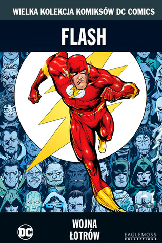 Flash: Wojna Łotrów (Wielka Kolekcja Komiksów DC Comics, #37)