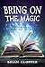 Bring On the Magic (Randall Flood)
