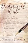 Underneath It All by Patricia Vanasse