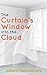 The Curtain's Window Into the Cloud