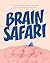 Brain Safari by Eric Haseltine