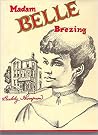 Madam Belle Brezing