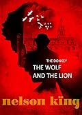 The Donkey, the Wolf and the Lion