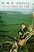 Home from the Hill by R.W.F. Poole