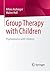 Group Therapy with Children: Psychodrama with Children