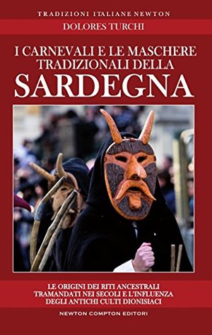 I carnevali e le maschere tradizionali della Sardegna (Kindle Edition)