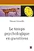Le temps psychologique en questions by Simon Grondin