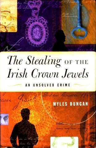 The Stealing of the Irish Crown Jewels: An Unsolved Crime