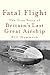 Fatal Flight: The True Story of the Britain's Last Great Airship