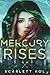 Mercury Rises