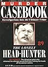 The Lonely Head-Hunter : Ed Kemper