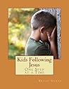 Kids Following Jesus: One Step At A Time