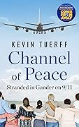 Channel of Peace: Stranded in Gander on 9/11