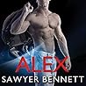 Alex by Sawyer Bennett