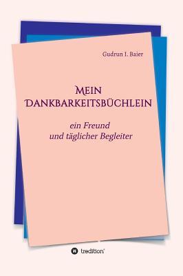 Mein Dankbarkeitsbüchlein (German Edition)