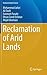 Reclamation of Arid Lands (Environmental Science and Engineering)