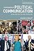 The Dynamics of Political Communication: Media and Politics in a Digital Age