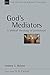 God's Mediators by Andrew S. Malone