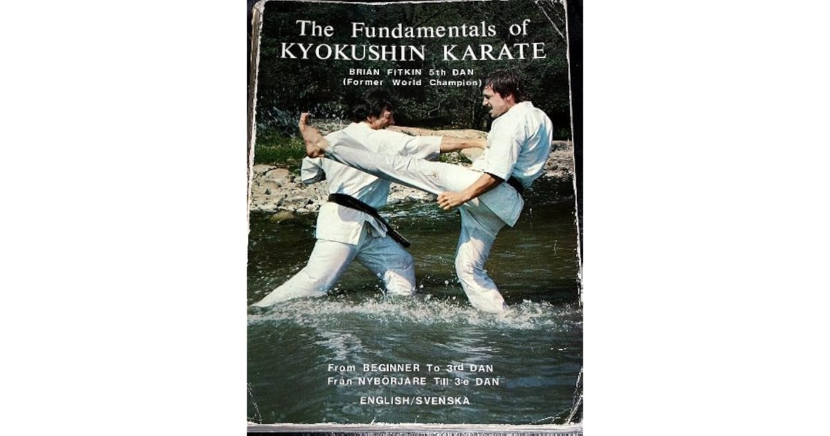 Fundamentals of Kyokushin Karate by Brian Fitkin