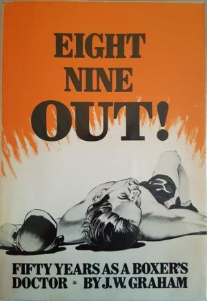 Eight, Nine, Out!: Fifty Years as a Boxer's Doctor (Paperback)